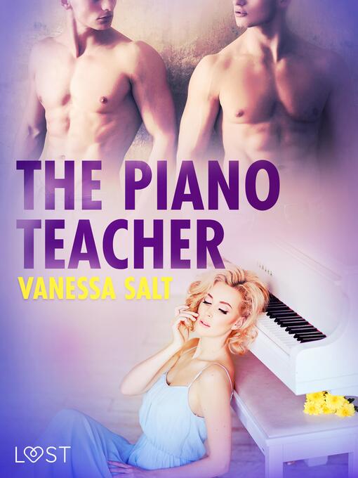 Title details for The Piano Teacher--Erotic Short Story by Vanessa Salt - Wait list